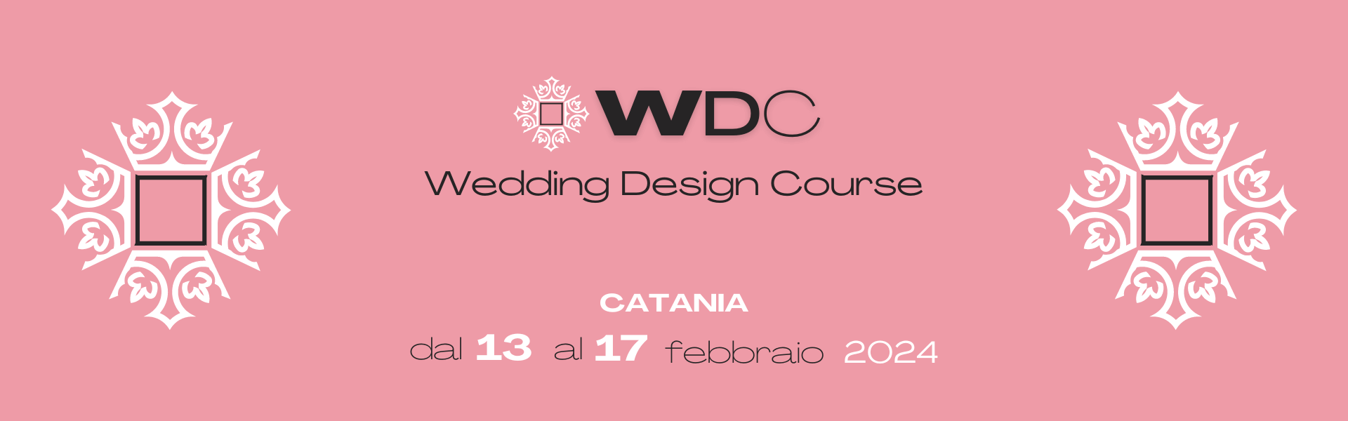 Wedding Design Course - dal 13 al 17 febbraio 2024 a Catania